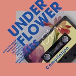 V.A. / UNDER FLOWER FES COMPILATION (CD)【セール対象外】