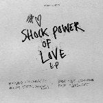 【SALE 20%オフ】BURIAL & BLACKDOWN / SHOCK POWER OF LOVE E.P. (12")
