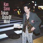 KAN SANO / TOKYO STATE OF MIND (2CD)