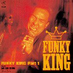 YUJI NAKAMURA (feat.FUNKY KING) / FUNKY KING Part 1 / GO GO KING (7")