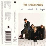 THE CRANBERRIES / NO NEED TO ARGUE (TAPE)