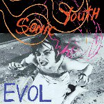 SONIC YOUTH / EVOL (TAPE)