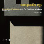 KENICHIRO NISHIHARA feat. THE FIVE CORNERS QUINTET / EMPATH EP (12")【セール対象外】