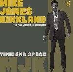 MIKE JAMES KIRKLAND WITH JAMES GADSON / TIME AND SPACE (7")