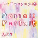 【SALE 20%オフ】FOR TRACY HYDE, RAY / フランボワーズ・パルフェのために (7")