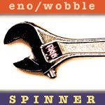 ENO/WOBBLE / SPINNER [EXPANDED EDITION] (LP)