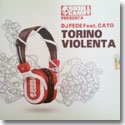 【SALE 40%オフ】DJ FEDE Feat. CATO / TORINO VIOLENTA (7")