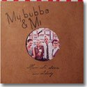MY BUBBA & MI / HOW IT'S DONE IN ITALY (CD)