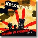 KOLORTOWN / SOUND IS COMING PART 1 (12")