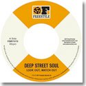 DEEP STREET SOUL / LOOK OUT WATCH OUT (7")