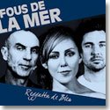 FOUS DE LA MER / REGATTA DE BLEU (CD)