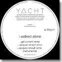 YACHT / I WALKED ALONE (12")