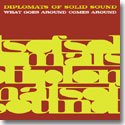 DIPLOMATS OF SOLID SOUND / WHAT GOES AROUND COMES AROUND (LP)