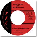 AALON BUTLER AND THE NEW BREED BAND / IT'S GOT TO BE SOMETHIN' (7")