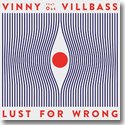 VINNY VILLBASS feat. OST / LUST FOR WRONG (12")