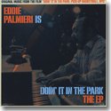 EDDIE PALMIERI (エディ・パルミエリ) / EDDIE PALMIERI IS DOIN' IT IN THE PARK (CD)