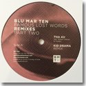 BLU MAR TEN / FAMOUS LOST WORDS REMIXES - PART 2 (12")