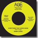 BUBBA SUGGS / EVERYTHING THAT LOOKS GOOD (7")