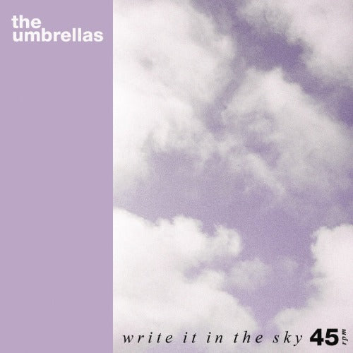 THE UMBRELLAS / WRITE IT IN THE SKY (7")