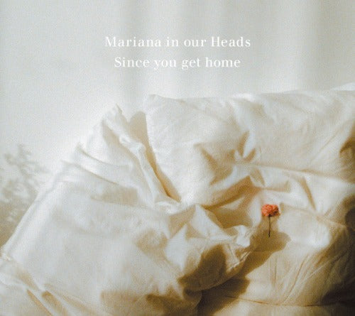 Mariana in our Heads / Since you get home (CDEP)