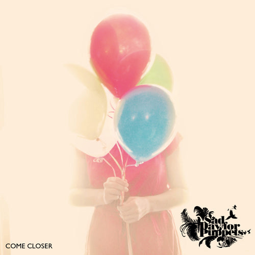 SAD DAY FOR PUPPETS / COME CLOSER (CD)