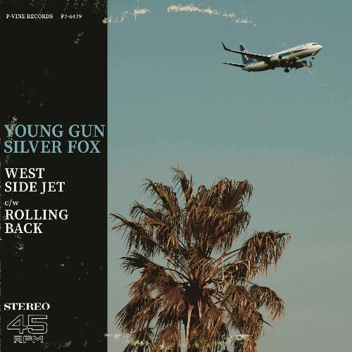 YOUNG GUN SILVER FOX / WEST SIDE JET / ROLLING BACK (7")