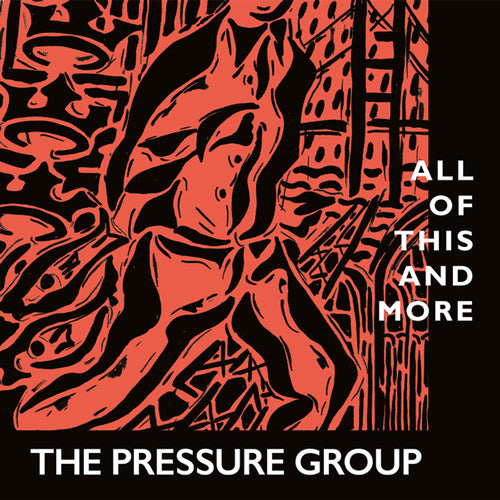 THE PRESSURE GROUP / ALL OF THIS AND MORE (CD)【セール対象外】