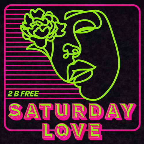 SATURDAY LOVE / 2 B FREE (12")