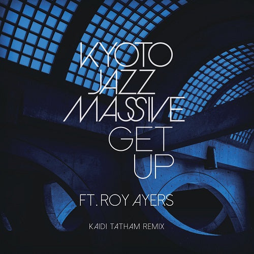 KYOTO JAZZ MASSIVE / GET UP (Kaidi Tatham Remix) / THIS FEELING (Da Lata Remix) (12")【セール対象外】