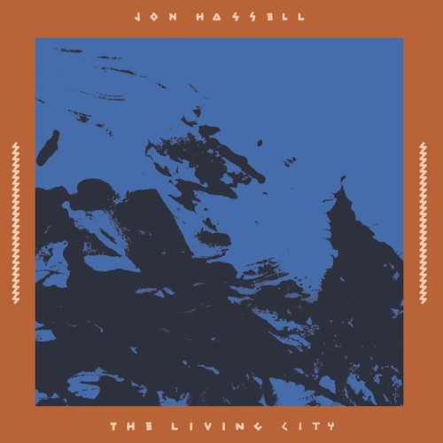 JON HASSELL / THE LIVING CITY [LIVE AT THE WINTER GARDEN 17 SEPTEMBER 1989] (2LP)