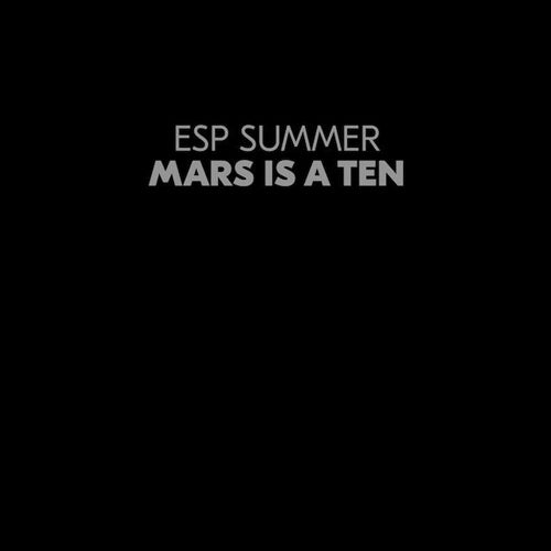 ESP SUMMER / MARS IS A TEN (LP)
