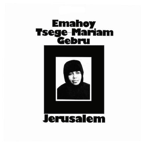 EMAHOY TSEGE MARIAM GEBRU / JERUSALEM (LTD / 帯付 / 国内流通盤仕様) (LP)