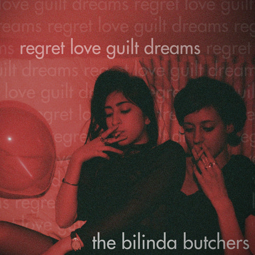 the bilinda butchers / regret, love, guilt, dreams (CD)